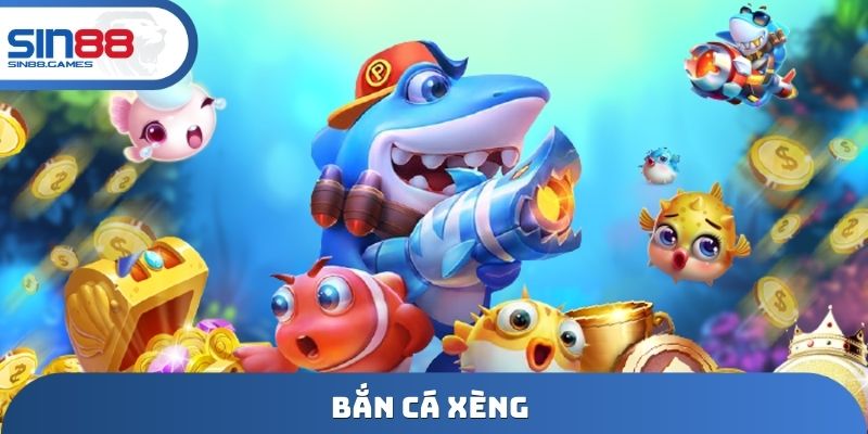 bắn cá xèng