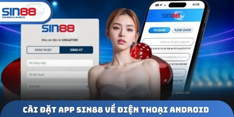 Cài đặt app SIN88 về điện thoại Android