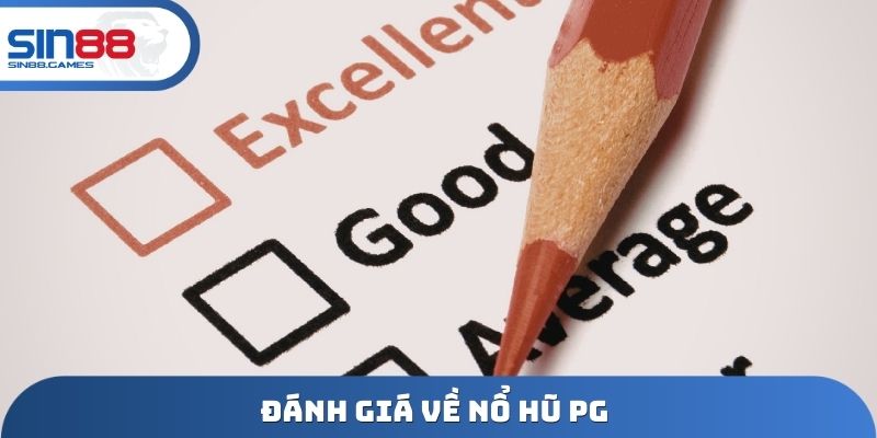 Đánh giá về nổ hũ PG