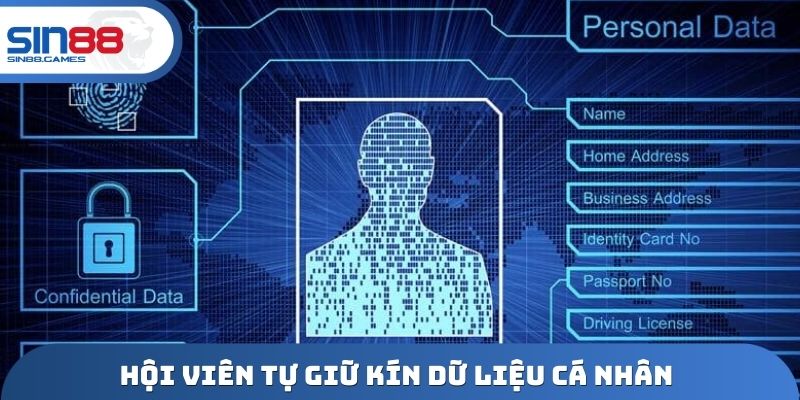 Hội viên tự giữ kín dữ liệu cá nhân