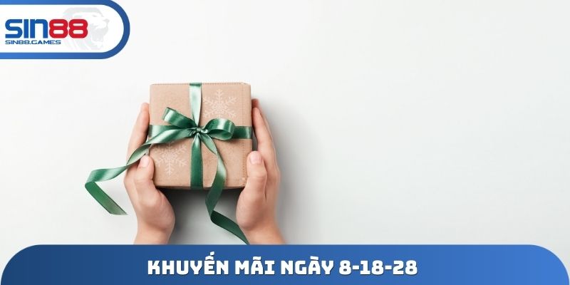 khuyến mãi ngày 8-18-28