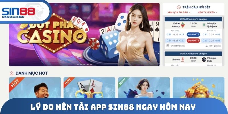 Lý do nên tải app SIN88 ngay hôm nay