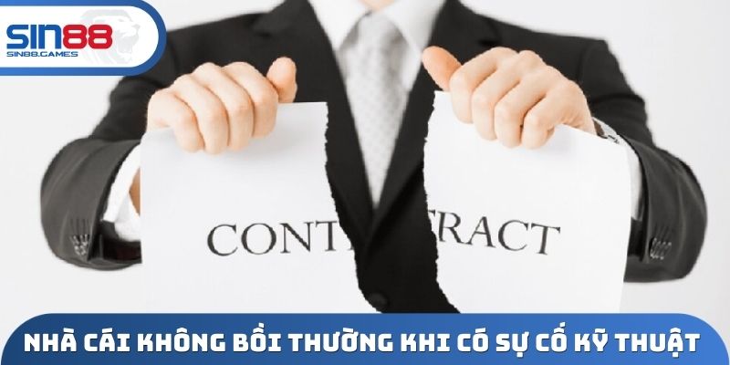 Nhà cái không bồi thường khi có sự cố kỹ thuật