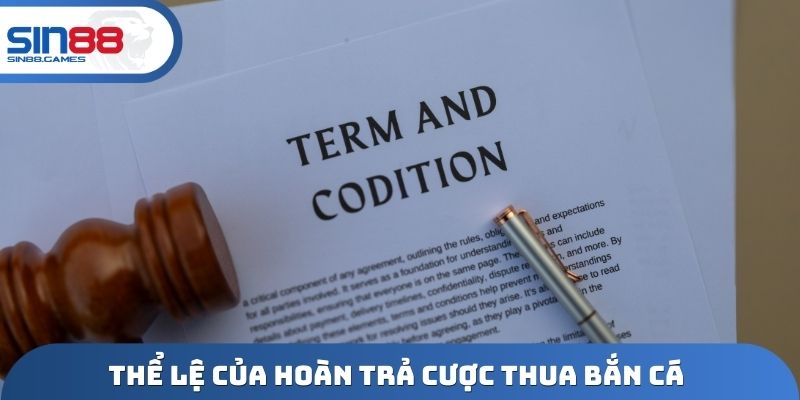 Thể lệ của hoàn trả cược thua bắn cá