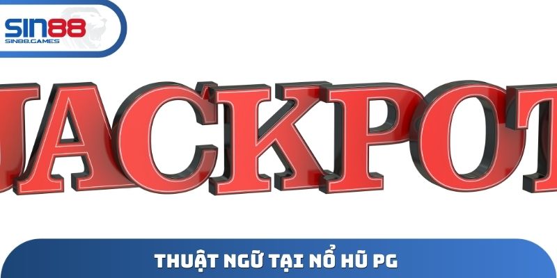 Thuật ngữ tại nổ hũ PG