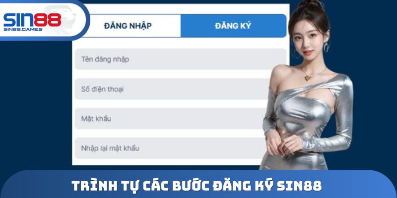 Trình tự các bước đăng ký SIN88