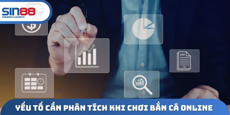 Yếu tố cần phân tích khi chơi bắn cá Online